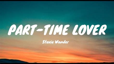 Part Time Lover .